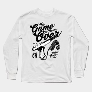 The Game is Never Over Long Sleeve T-Shirt